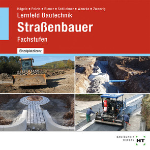 Lernfeld Bautechnik Straßenbauer von Dr. Zwanzig,  Joachim, Hägele,  Peter, Polzin,  Daniel, Riener,  Marion, Schliebner,  Heinz, Wenzke,  Rüdiger