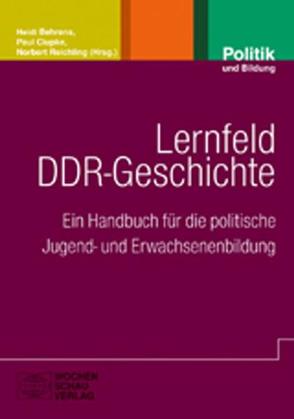 Lernfeld DDR-Geschichte von Behrens,  Heidi, Ciupke,  Paul, Reichling,  Norbert