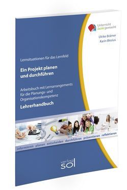Lernfeld: Ein Projekt planen und durchführen – Lehrerhandbuch von Blesius,  Karin, Brämer,  Ulrike