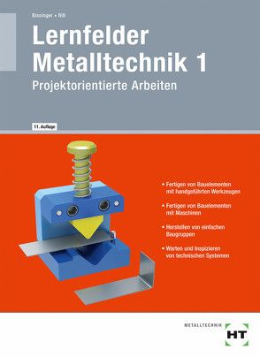 Lernfelder Metalltechnik 1 von Bissinger,  Martin, Riß,  Manfred