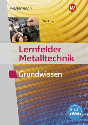 Lernfelder Metalltechnik von Hengesbach,  Klaus, Pyzalla,  Georg, Quadflieg,  Walter, Schilke,  Werner, Schnitzler,  Stefan, Stahlschmidt,  Holger