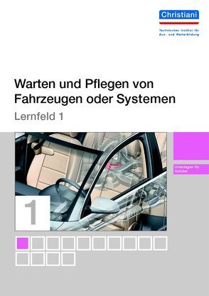 Lernfelder zur Fahrzeugtechnik – Lernfeld 1 – Unterlagen für den Schüler von Kreuser,  Jörg