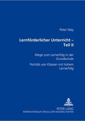 Lernförderlicher Unterricht – Teil II von May,  Peter