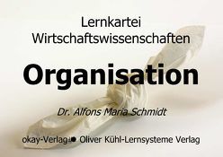 Lernkartei Organisation von Schmidt,  Alfons M