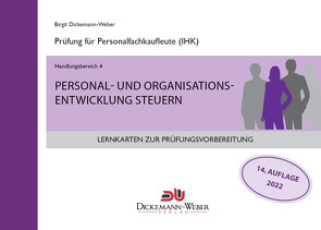 Lernkarten für die Prüfung zur Personalfachkauffrau/mann: Handlungsbereich 4 – Personal- und Organisationsentwicklung von Dickemann-Weber,  Birgit