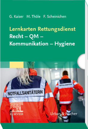 Lernkarten Rettungsdienst: Recht – QM – Kommunikation – Hygiene von Kaiser,  Guido, Scheinichen,  Frank, Thöle,  Matthias