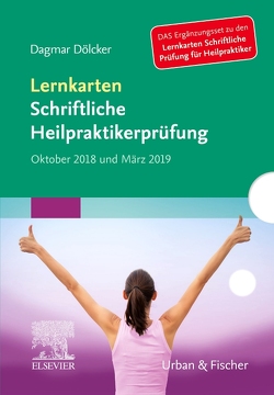 Lernkarten Schriftliche Heilpraktikerprüfung Oktober 2018 und März 2019 von Dölcker,  Dagmar
