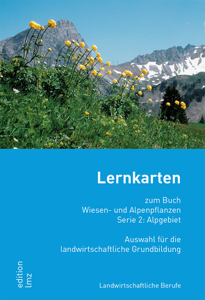 Lernkarten Serie 2: Wiesen- und Alpenpflanzen, Alpgebiet von Dietl,  Walter, Waser,  Karl