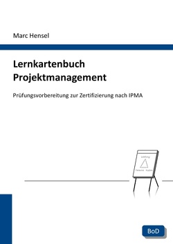 Lernkartenbuch Projektmanagement von Hensel,  Marc