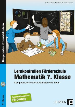 Lernkontrollen Förderschule Mathematik 7. Klasse von Denecke,  Kurt, Eckstein,  Gisela, Timmermann,  Nicole