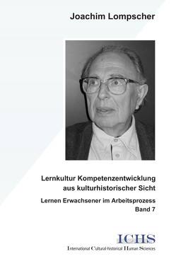 Lernkultur Kompetenzentwicklung aus kulturhistorischer Sicht von Lompscher,  Joachim