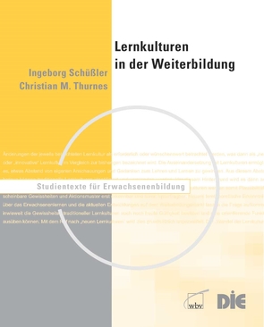 Lernkulturen in der Weiterbildung von Schüssler,  Ingeborg, Thurnes,  Christian