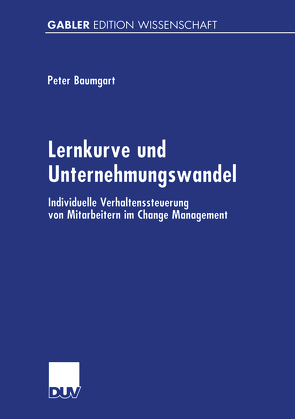 Lernkurve und Unternehmungswandel von Baumgart,  Peter