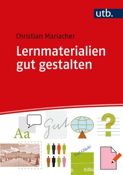 Lernmaterialien gut gestalten von Mariacher,  Christian