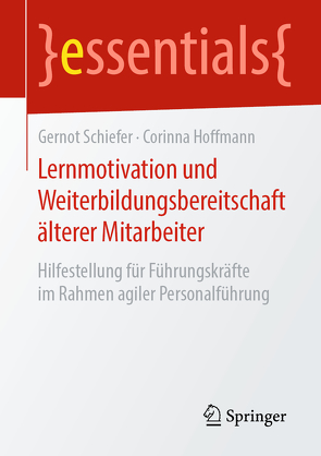 Lernmotivation und Weiterbildungsbereitschaft älterer Mitarbeiter von Hoffmann,  Corinna, Schiefer,  Gernot