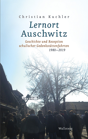 Lernort Auschwitz von Kuchler,  Christian