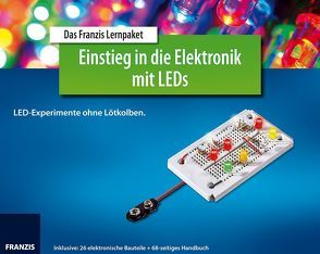 Lernpaket Einstieg in die Elektronik mit LEDs von Kainka,  Burkhard