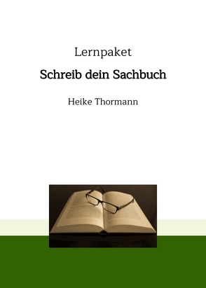 Lernpaket: Schreib dein Sachbuch von Thormann,  Heike