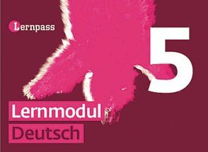Lernpass, Lernmodule Deutsch, Modul 5 von Autorenteam