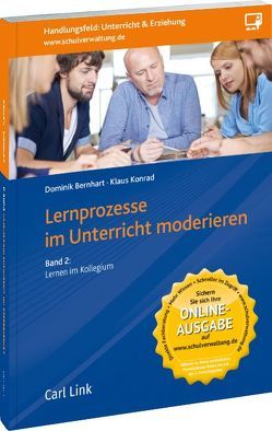 Lernprozesse im Unterricht moderieren von Bernhart,  Dominik, Konrad,  Klaus