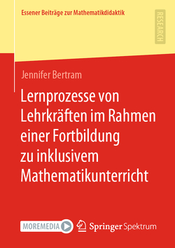 Lernprozesse von Lehrkräften im Rahmen einer Fortbildung zu inklusivem Mathematikunterricht von Bertram,  Jennifer