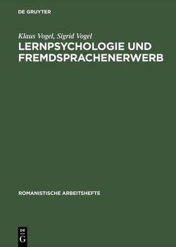 Lernpsychologie und Fremdsprachenerwerb von Vogel,  Klaus, Vogel,  Sigrid