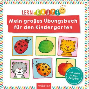 Lernraupe – Mein großes Übungsbuch für den Kindergarten von Beurenmeister,  Corina, Wiesner,  Angela