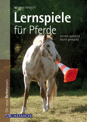 Lernspiele für Pferde von Penquitt,  Nathalie