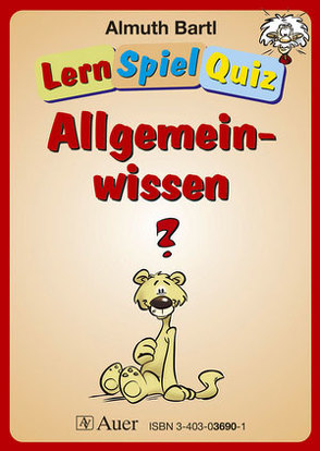 LernSpielQuiz – Allgemeinwissen von Bartl,  Almuth