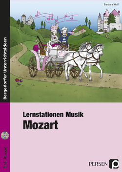 Lernstationen Musik: Mozart von Wolf,  Barbara
