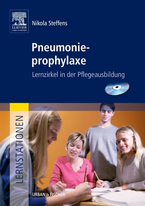 Lernstationen: Pneumonieprophylaxe von Steffens,  Nikola