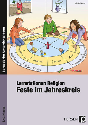 Lernstationen Religion: Feste im Jahreskreis von Weber,  Nicole