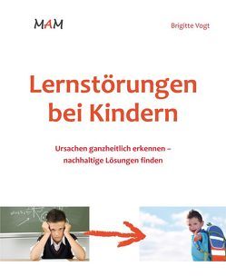 Lernstörungen bei Kindern von Vogt,  Brigitte