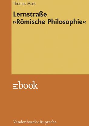 Lernstraße »Römische Philosophie« von Must,  Thomas