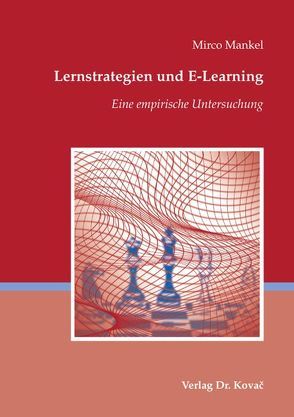 Lernstrategien und E-Learning von Mankel,  Mirco