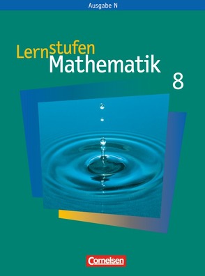 Lernstufen Mathematik – Ausgabe N / 8. Schuljahr – Schülerbuch von Gebauer,  Torsten, Kalvelage,  Kurt, Leppig,  Manfred, Vergoßen,  Herbert