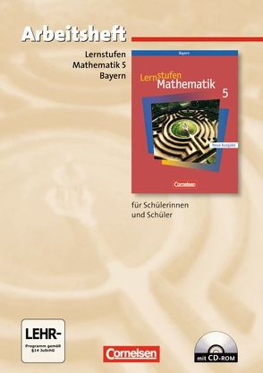 Lernstufen Mathematik – Bayern / 5. Jahrgangsstufe – Arbeitsheft mit eingelegten Lösungen und CD-ROM von Bamberg,  Rainer, Frohnwieser,  Katja, Heintze,  Gerd, Herbst,  Wolfgang, Koenig,  Gerhard, Merz,  Kristina, Merz,  Patrick