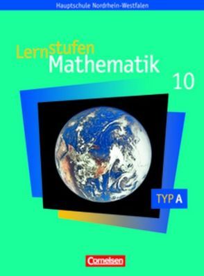 Lernstufen Mathematik – Hauptschule Nordrhein-Westfalen / 10. Schuljahr – Schülerbuch – Typ A von Leppig,  Manfred, Vergoßen,  Herbert