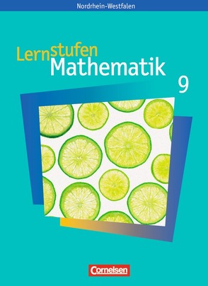 Lernstufen Mathematik – Hauptschule Nordrhein-Westfalen / 9. Schuljahr – Schülerbuch von Kalvelage,  Kurt, Leppig,  Manfred, Vergoßen,  Herbert