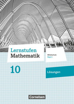 Lernstufen Mathematik – Mittelschule Bayern 2017 – 10. Jahrgangsstufe