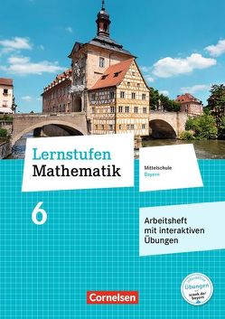 Lernstufen Mathematik – Mittelschule Bayern 2017 – 6. Jahrgangsstufe