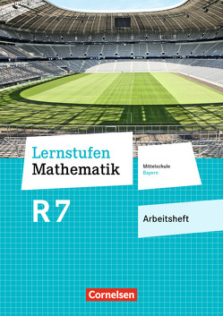 Lernstufen Mathematik – Mittelschule Bayern 2017 – 7. Jahrgangsstufe