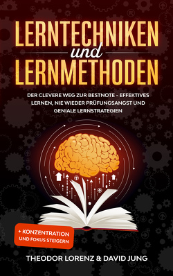 Lerntechniken und Lernmethoden von Lorenz,  Theodor