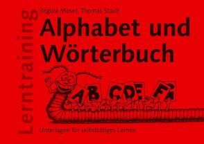 Lerntraining Alphabet und Wörterbuch von Moser,  Regula, Staub,  Thomas