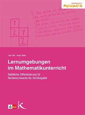 Lernumgebungen im Mathematikunterricht von Hirt,  Ueli, Wälti,  Beat