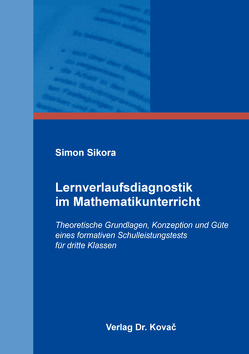 Lernverlaufsdiagnostik im Mathematikunterricht von Sikora,  Simon