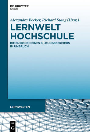 Lernwelt Hochschule von Becker,  Alexandra, Stang,  Richard