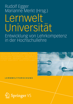 Lernwelt Universität von Egger,  Rudolf, Merkt,  Marianne