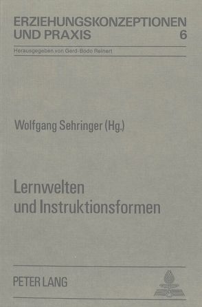Lernwelten und Instruktionsformen von Sehringer,  Wolfgang