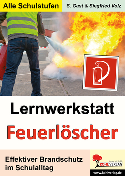Lernwerkstatt Feuerlöscher von Gast,  Stefanie, Volz,  Siegfried
